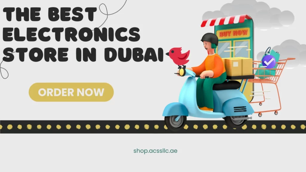 best electronics shop in Dubai